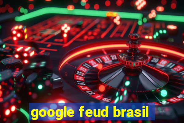 google feud brasil